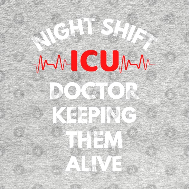 Night Shift ICU Doctor by Famgift